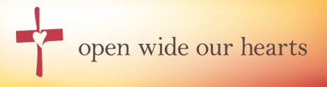Open Wide Our Hearts Banner