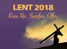 Lent 2018: Raise Up, Sacrifice, Offer