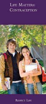 Respect Life Program - Life Matters: Contraception