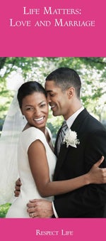 Respect Life Program - Life Matters: Love and Marriage