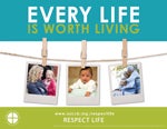 2015-16 Respect Life Program: Every Life is Worth Living