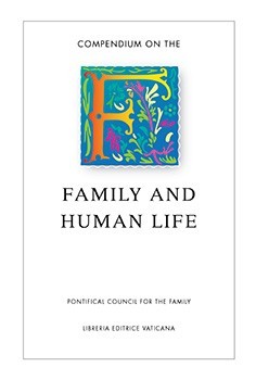 Compendium on the Family and Human Life