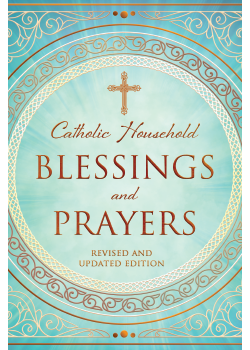 Catholic Household Blessings and Prayers