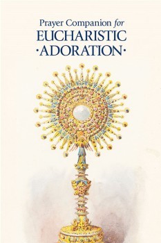 Prayer Companion for Eucharistic Adoration