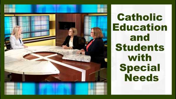 Catholic Current - Catholic Education and Students with Special Needs