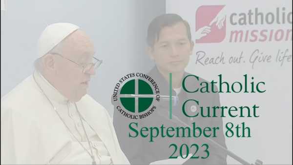 Catholic Current - Week of September 7, 2023
