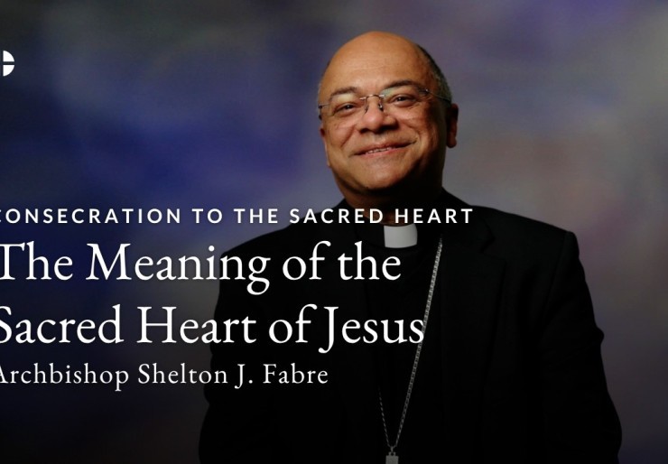 The Meaning of the Sacred Heart of Jesus | Archbishop Fabre