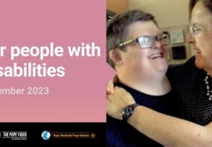 Pope's Monthly Video - December 2023 - For People with Disabilities