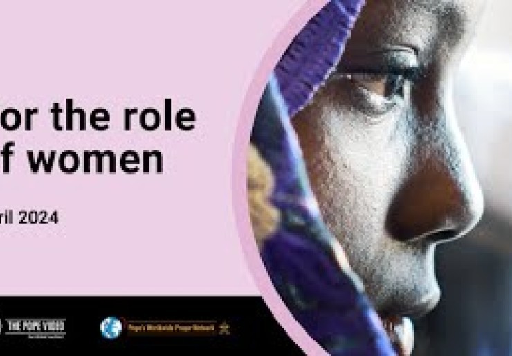 For the role of women - The Pope Video 4 – April 2024