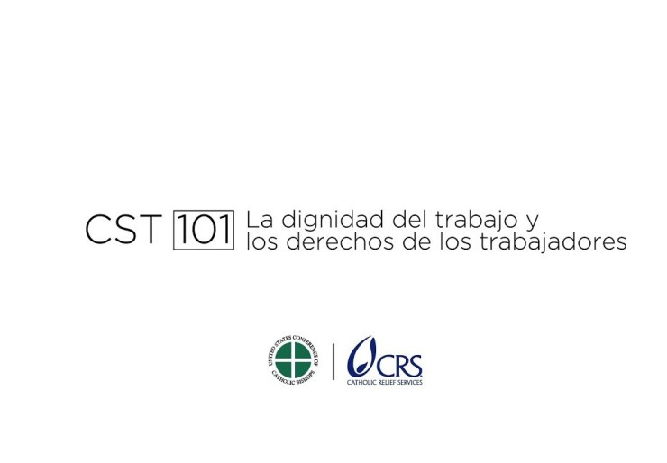  CST 101 | Dignidad del trabajo y derechos de los trabajadores