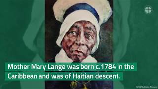 The Life and Legacy of Mother Mary Lange