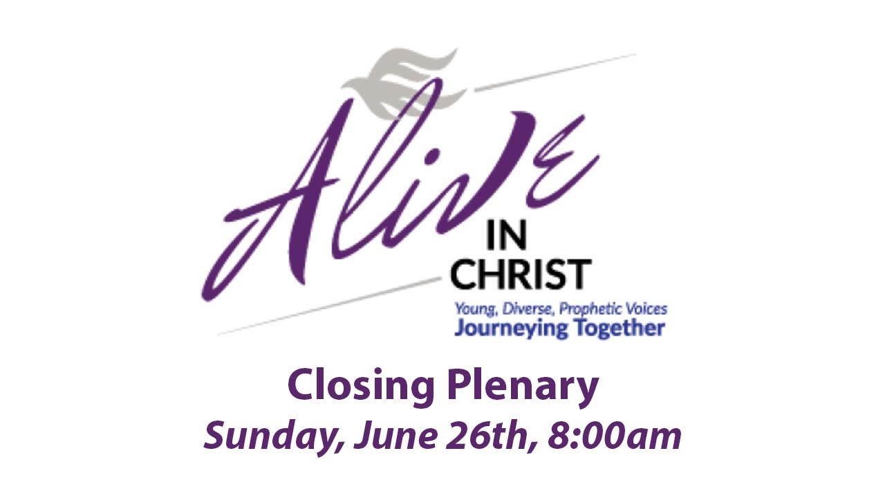 Alive in Christ: Sunday Closing Plenary