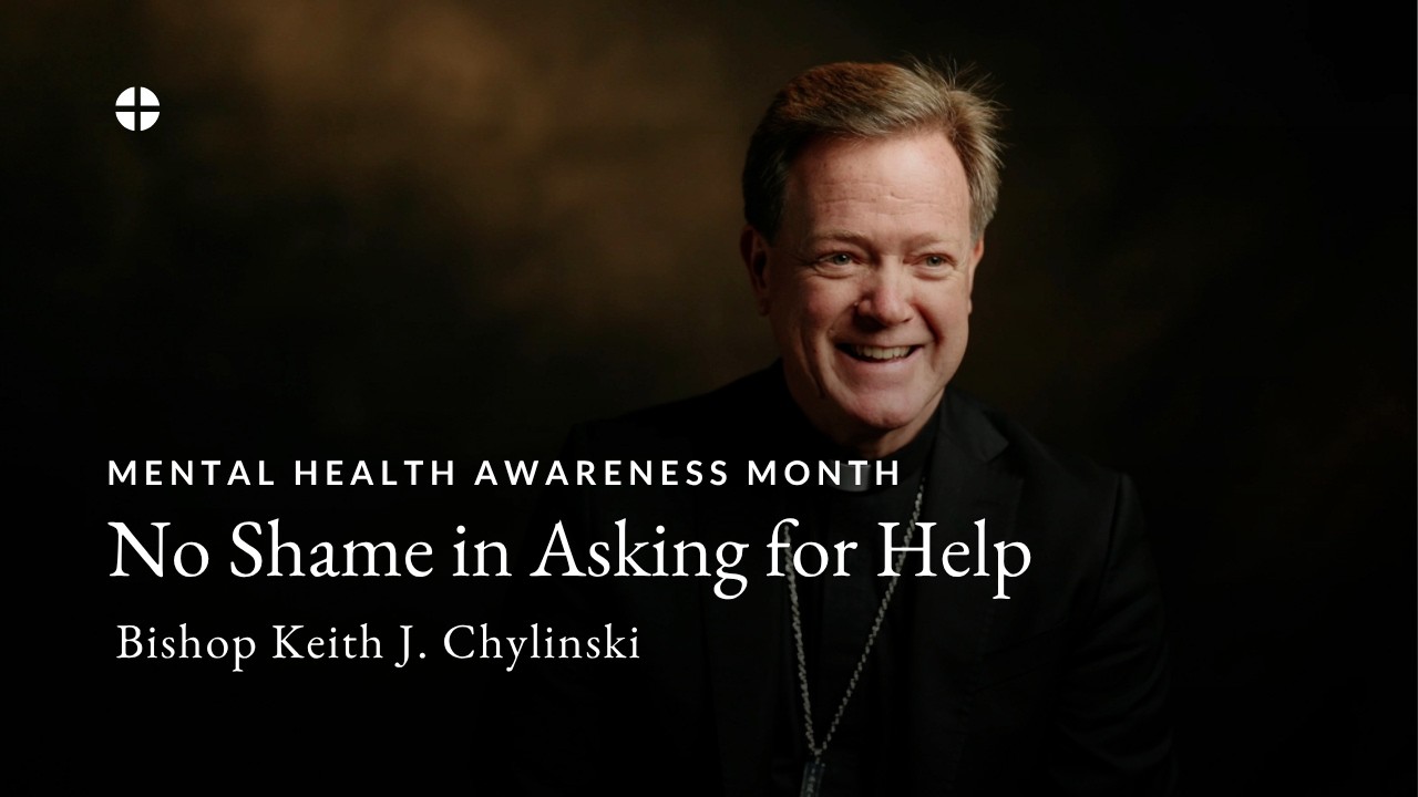 Mental Health Awareness Month with Bishop Chylinski