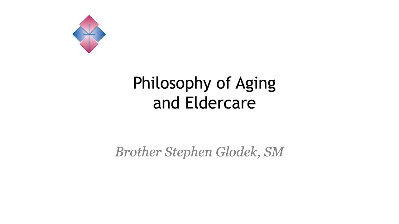 Philosophy of Aging & Eldercare