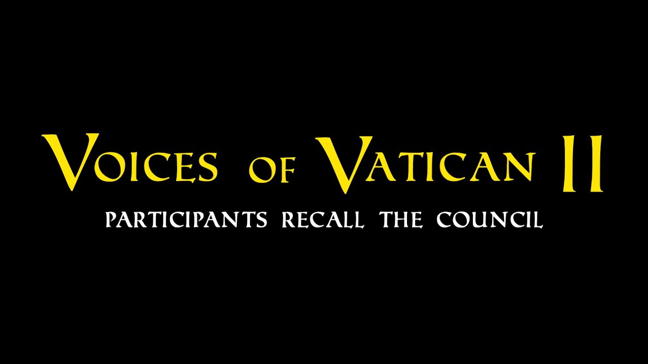 Voices of Vatican II Documentary