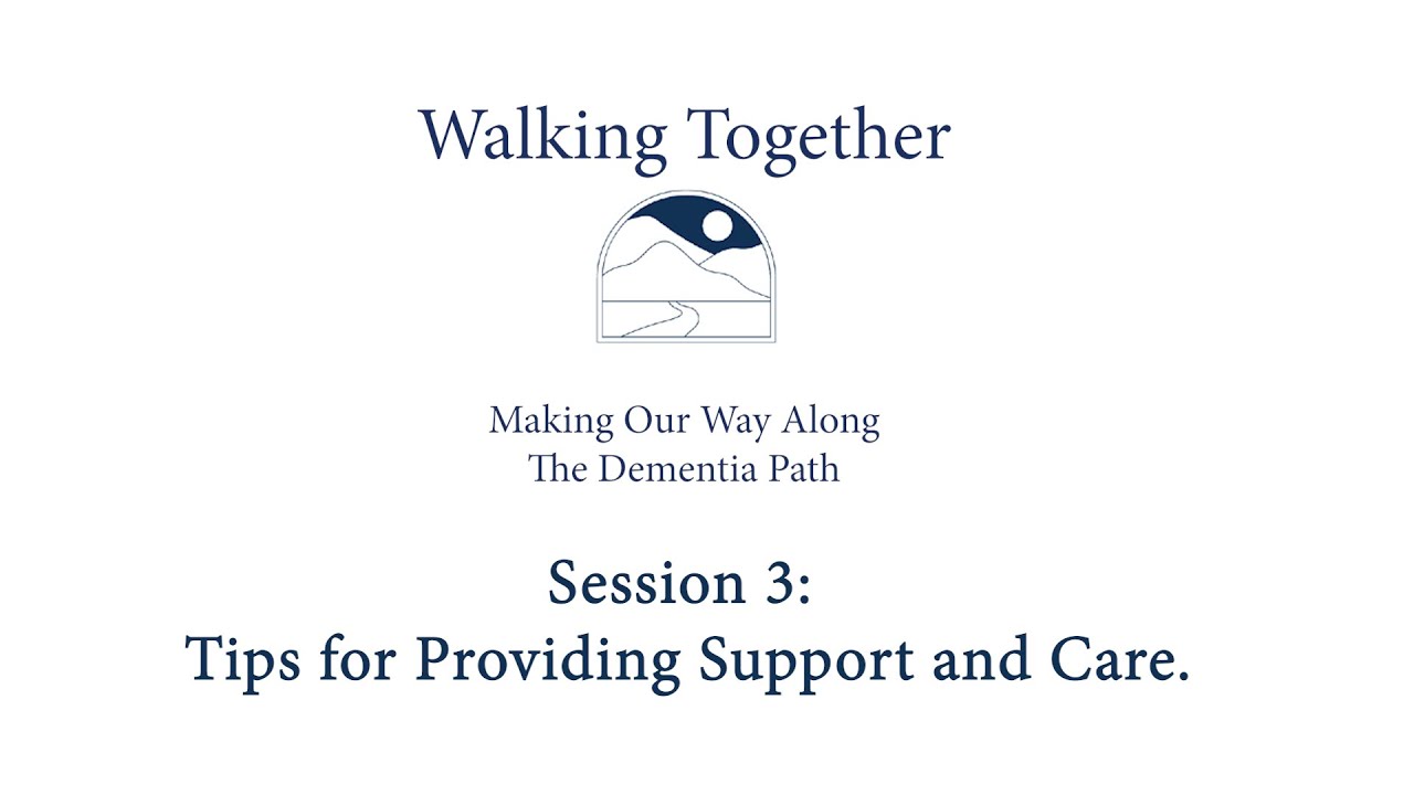Session3: Tips for Providing Support and Care